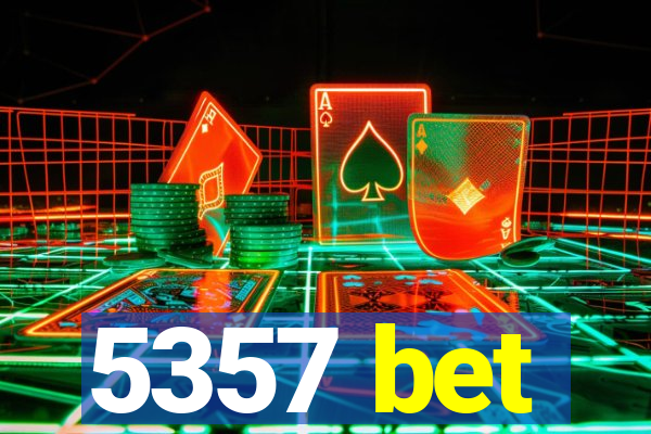 5357 bet